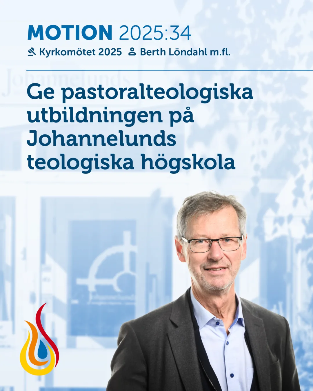 Motion 2025-34: Ge pastoralteologiska utbildningen på Johannelunds teologiska högskola